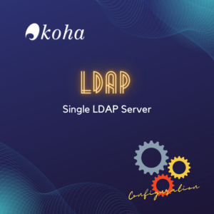 Koha LDAP (Single LDAP Server)