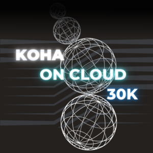 Koha On Cloud 30K