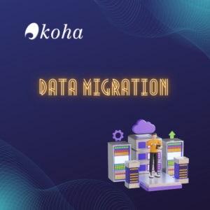 Data Migration to Koha ILS