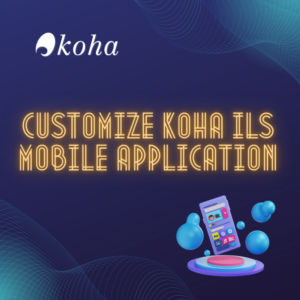 Customize Koha ILS Mobile Application